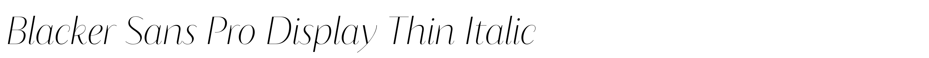 Blacker Sans Pro Display Thin Italic